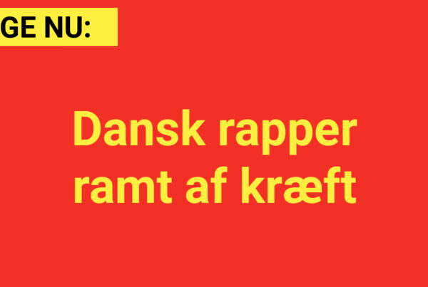 LIGE NU: Dansk rapper ramt af kræft