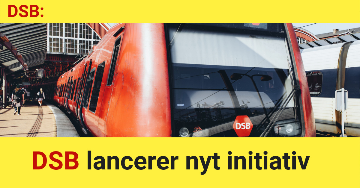 DSB lancerer nyt initiativ