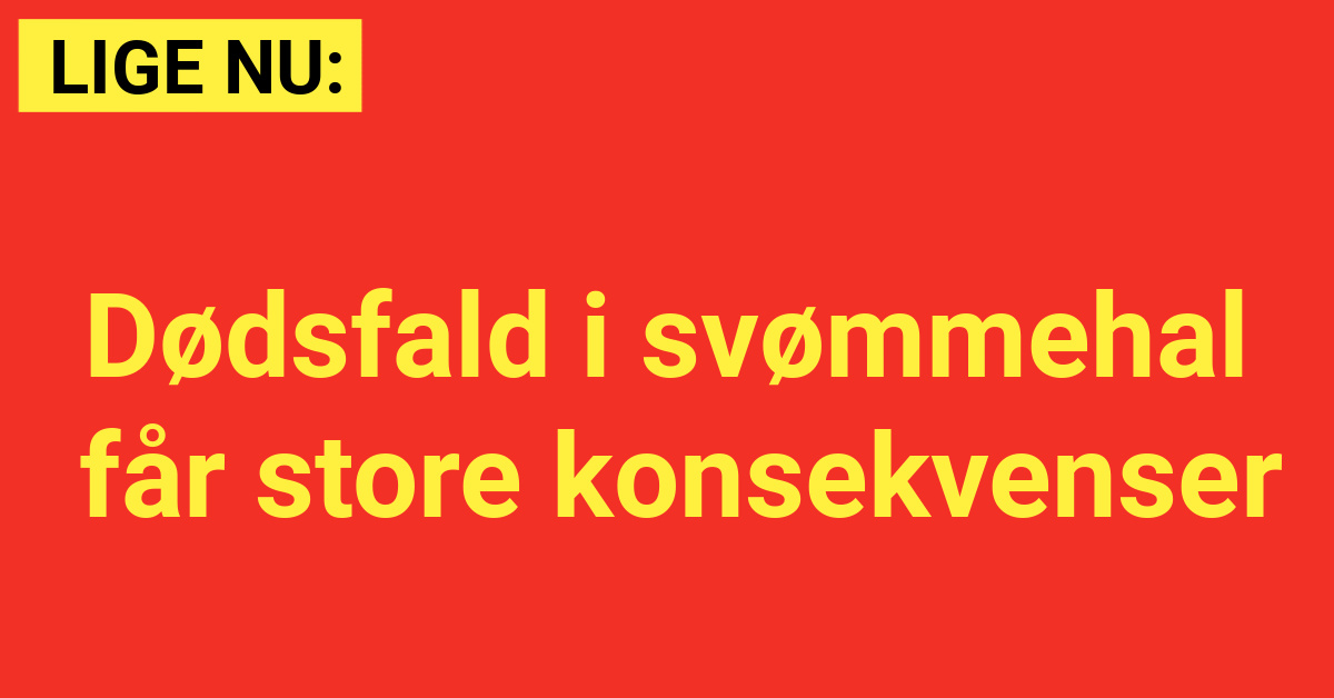 Dødsfald i svømmehal får store konsekvenser