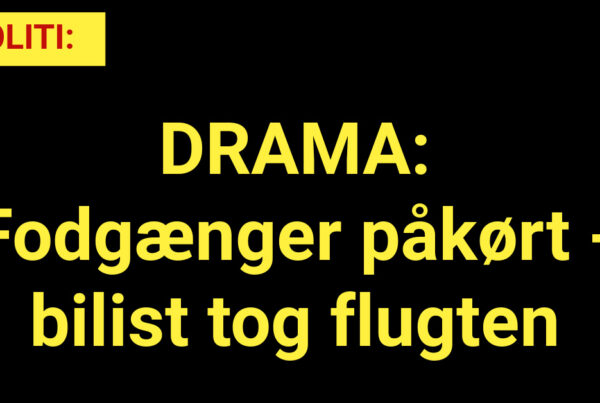 DRAMA: Fodgænger påkørt - bilist tog flugten
