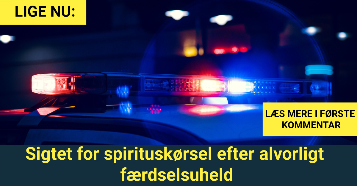 LIGE NU: Sigtet for spirituskørsel efter alvorligt færdselsuheld