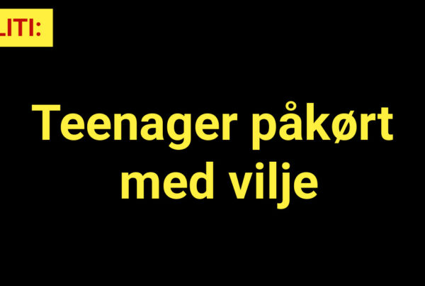 Teenager påkørt med vilje.
