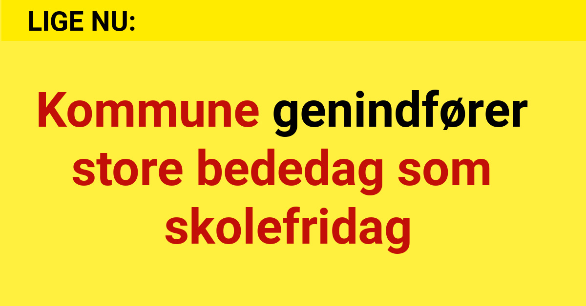 Kommune genindfører store bededag som skolefridag