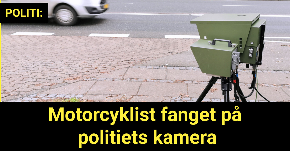 Motorcyklist fanget på politiets kamera