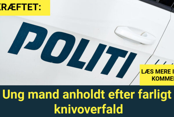 BEKRÆFTET: Ung mand anholdt efter farligt knivoverfald