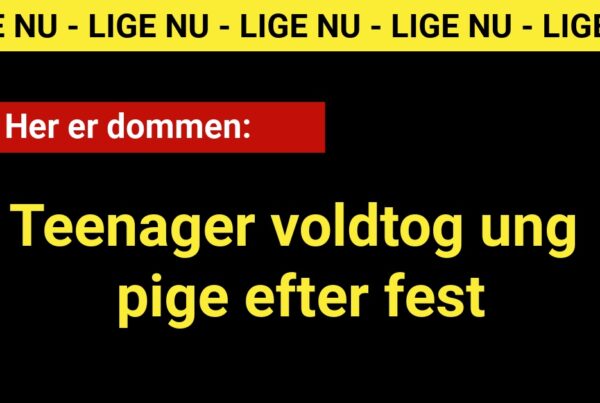 Teenager voldtog ung pige efter fest - Krimi