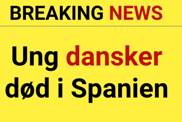 BREAKING: Ung Dansker død i Spanien