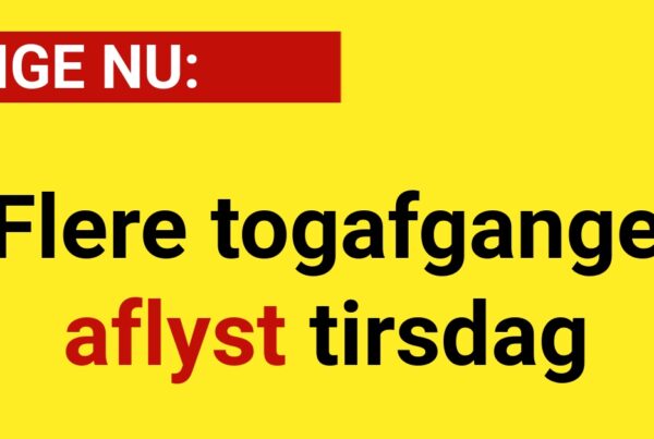 LIGE NU: Flere togafgange aflyst tirsdag