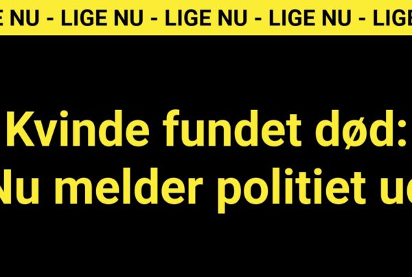 Kvinde fundet død: Nu melder politiet ud - 112