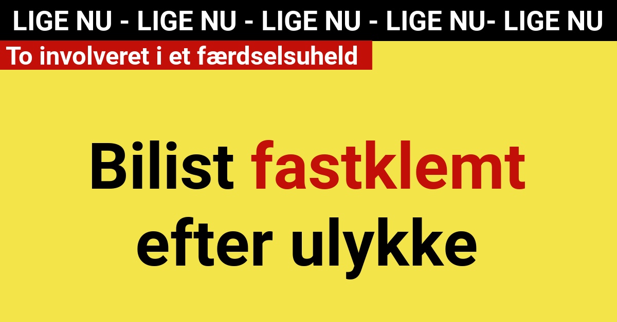 LIGE NU: Bilist fastklemt efter ulykke - 112