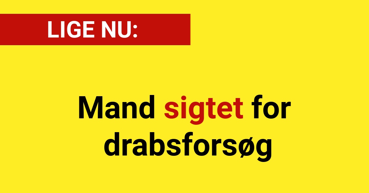 LIGE NU: Mand sigtet for drabsforsøg - 112