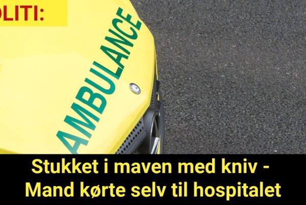 POLITI: Stukket i maven med kniv - Mand kørte selv til hospitalet