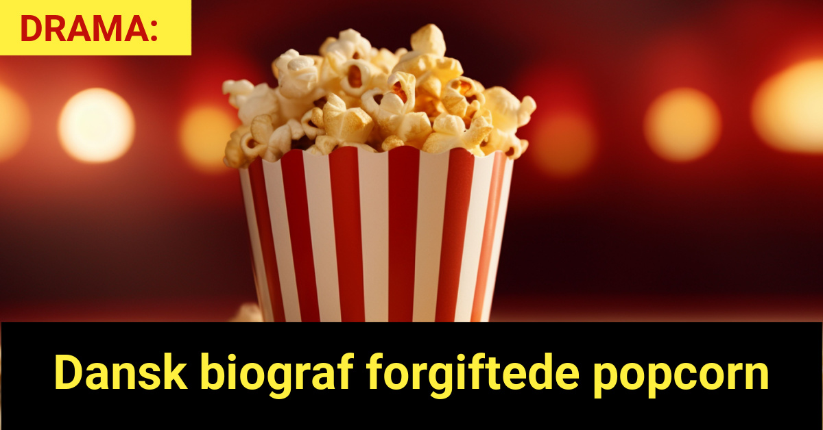 DRAMA: Dansk biograf forgiftede popcorn