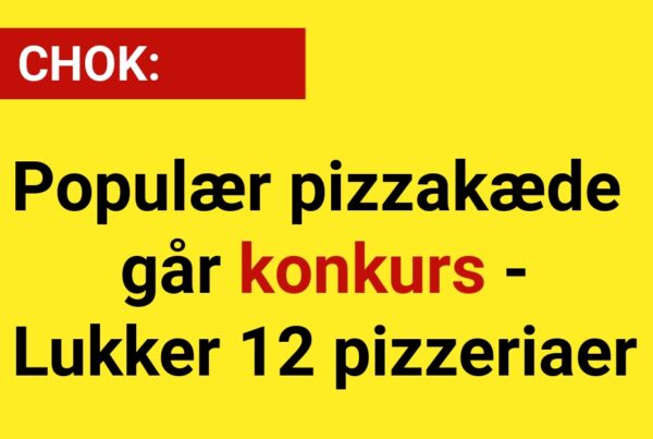CHOK: Populær pizzakæde går konkurs - Lukker 12 pizzeriaer