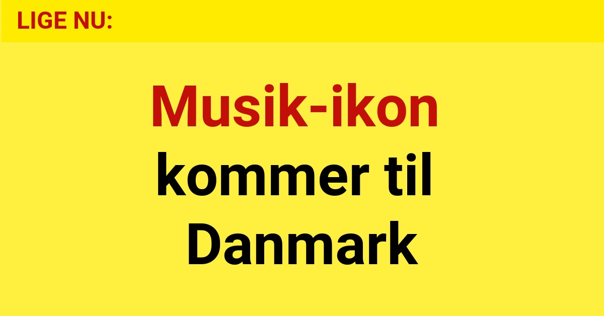 Musik-ikon kommer til Danmark