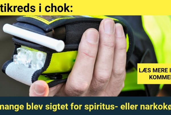 Politikreds i chok: Så mange blev sigtet for spiritus- eller narkokørsel