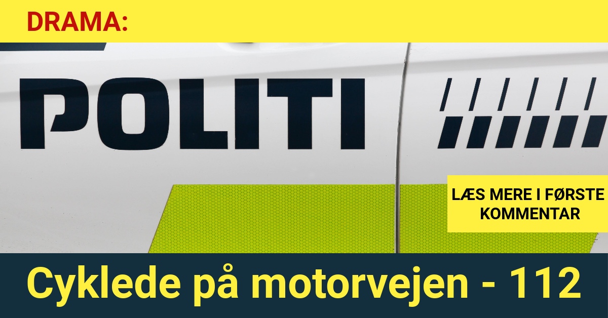 DRAMA: Cyklede på motorvejen - 112