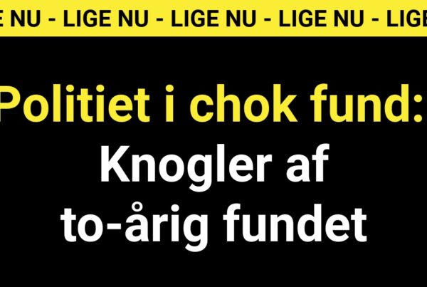 Politiet i chok fund: Knogler af to-årig fundet