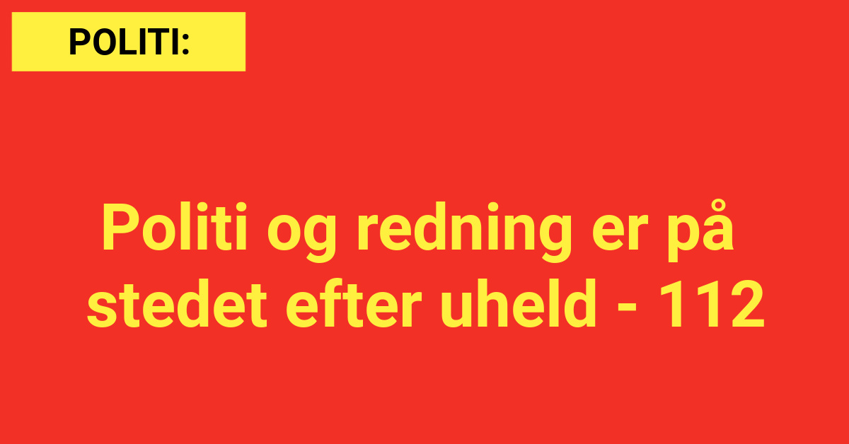 Politi og redning er på stedet efter uheld - 112