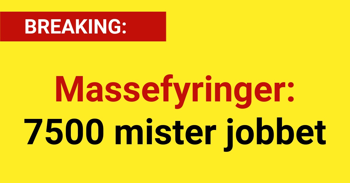 Massefyringer: 7500 mister jobbet