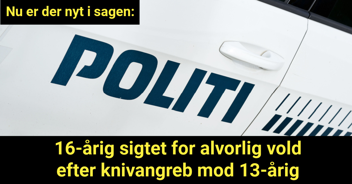 Nu Er 16 årig Sigtet For Alvorlig Vold Efter Knivangreb Mod 13 årig Nyhed24dk 