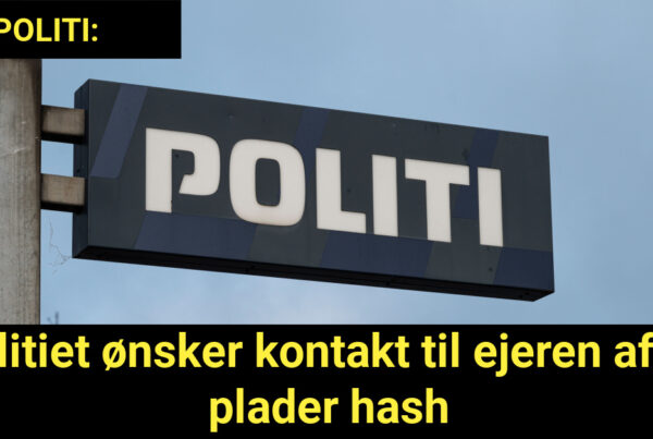 Politiet ønsker kontakt til ejeren af to plader hash