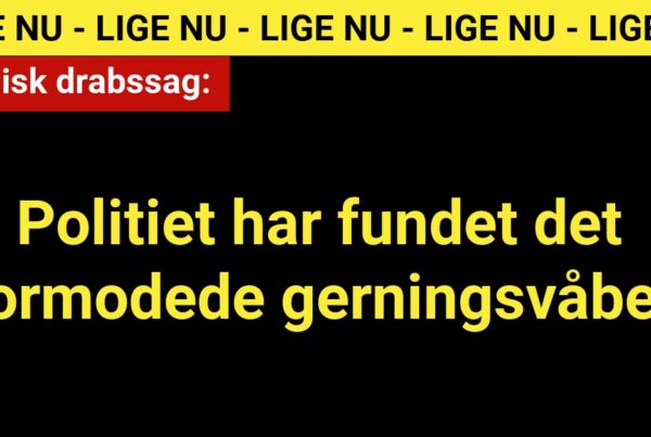 Politiet har fundet det formodede gerningsvåben i tragisk drabssag