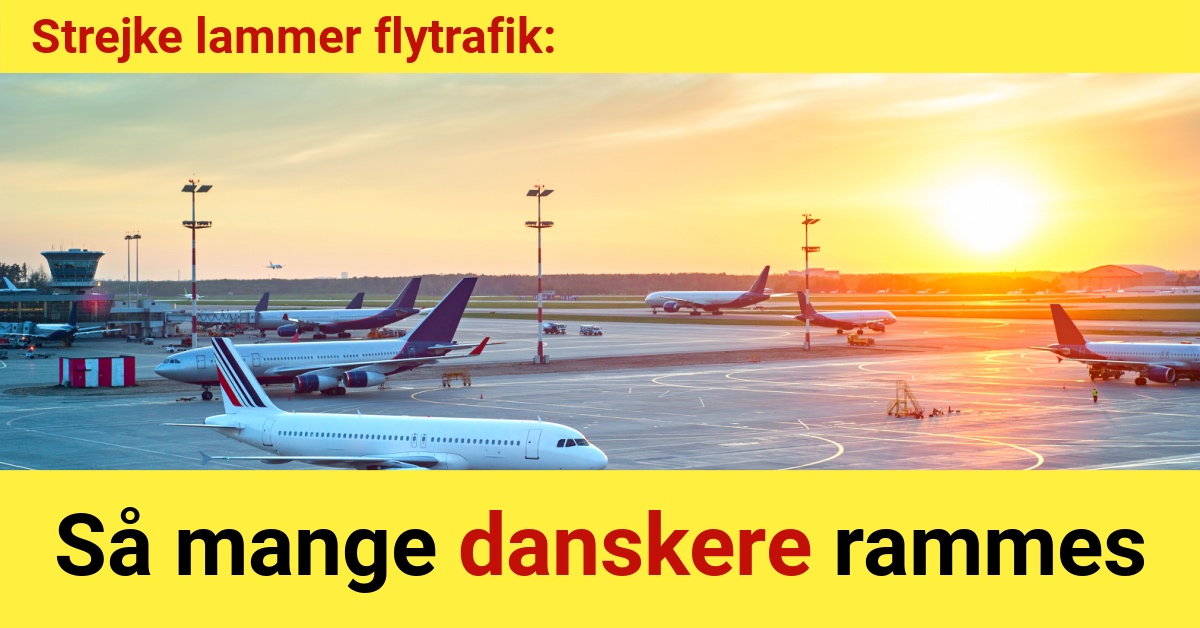 Strejke lammer flytrafik: Så mange danskere rammes
