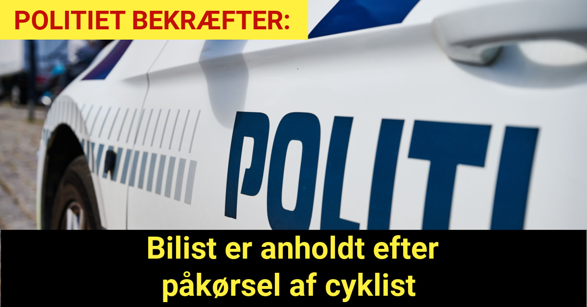 Politiet bekræfter: Bilist er anholdt efter påkørsel af cyklist