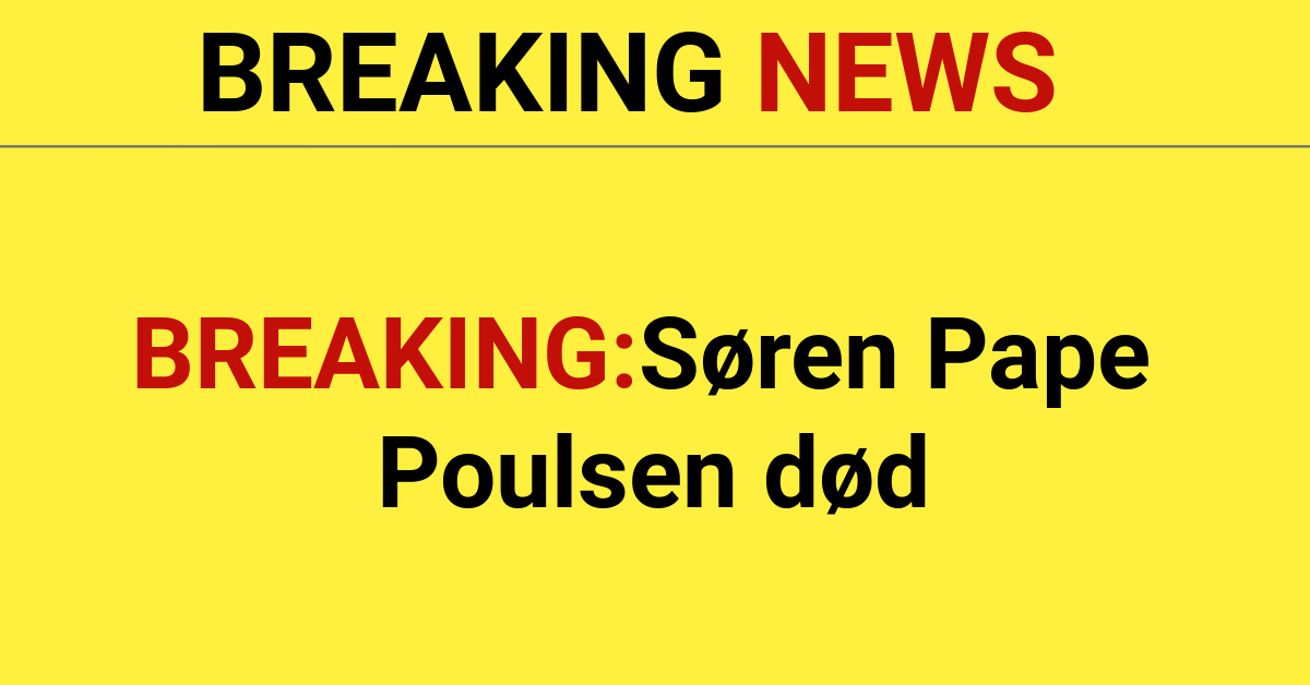 BREAKING:Søren Pape Poulsen død