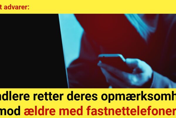 Politiet advarer: Svindlere retter deres opmærksomhed mod ældre med fastnettelefoner