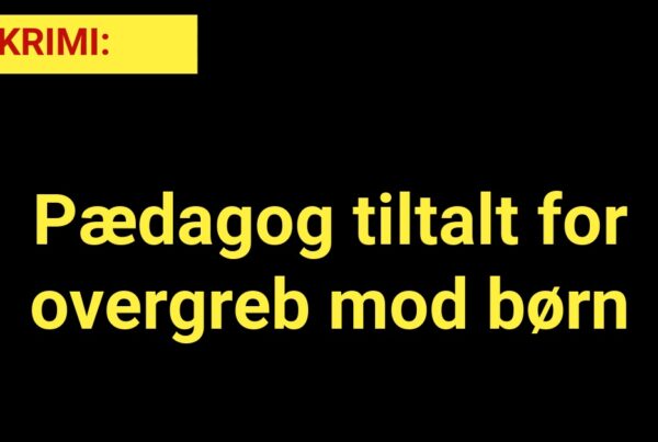 Pædagog tiltalt for overgreb mod børn - krimi
