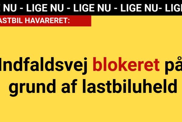 Væsentlig indfaldsvej blokeret på grund af lastbiluheld