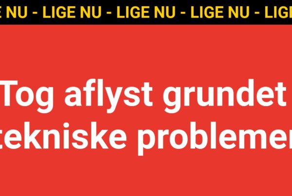 LIGE NU: Tog aflyst grundet tekniske problemer