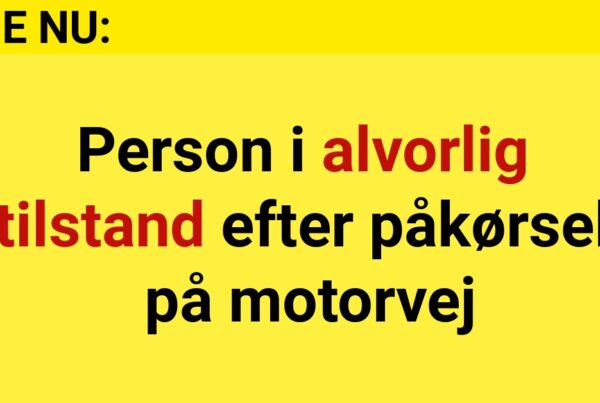 LIGE NU: Person i alvorlig tilstand efter påkørsel på motorvej