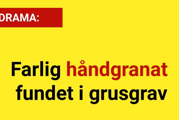 DRAMA: Farlig håndgranat fundet i grusgrav - 112
