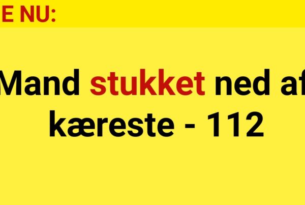 Mand stukket ned af kæreste - 112