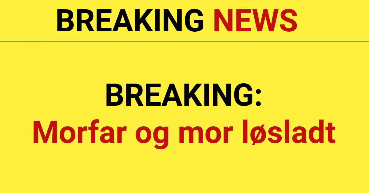 BREAKING: Morfar og mor løsladt