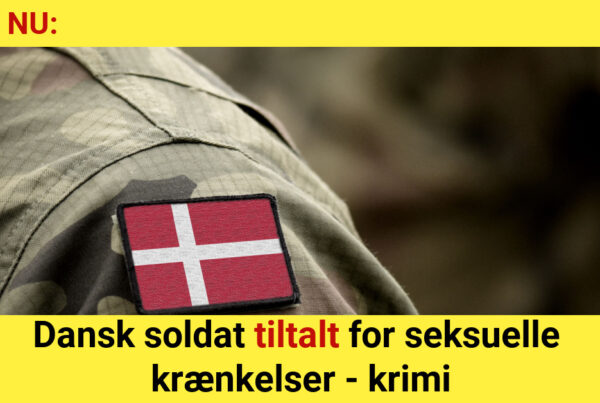 LIGE NU: Dansk soldat tiltalt for seksuelle krænkelser - krimi