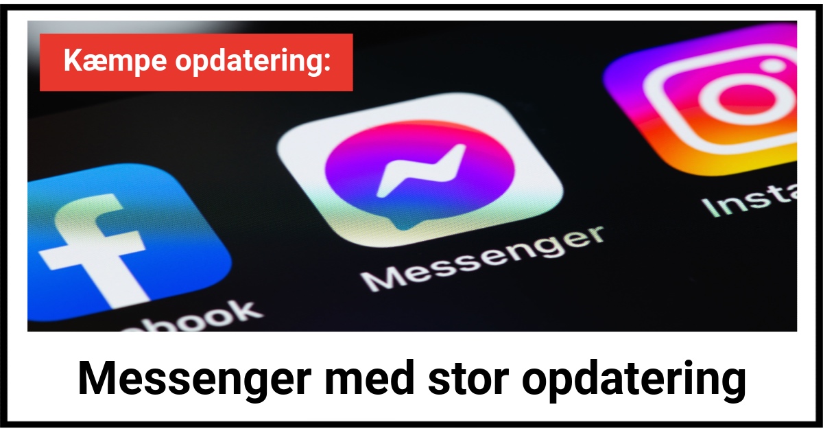 Kæmpe opdatering: Messenger med stor opdatering