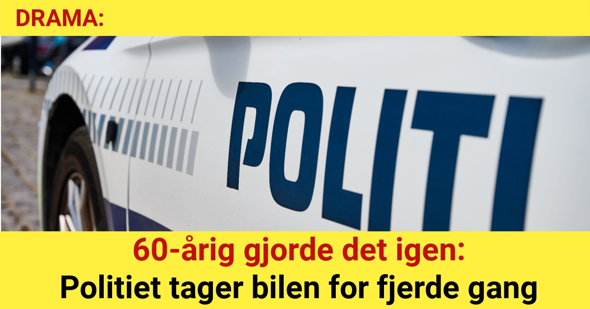 60-årig gjorde det igen igen og igen: Politiet tager bilen for fjerde gang - 112