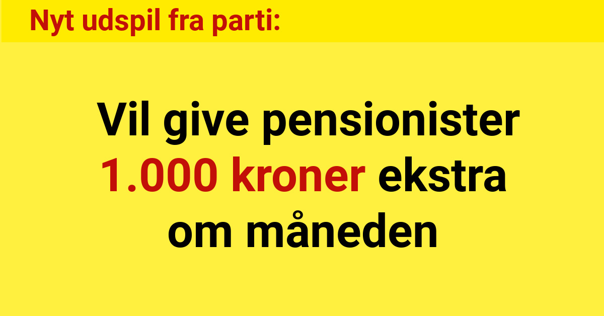 Nyt udspil fra parti: Vil give pensionister 1.000 kroner ekstra om måneden