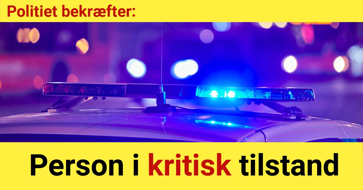 Politiet bekræfter: Person i kritisk tilstand - Krimi