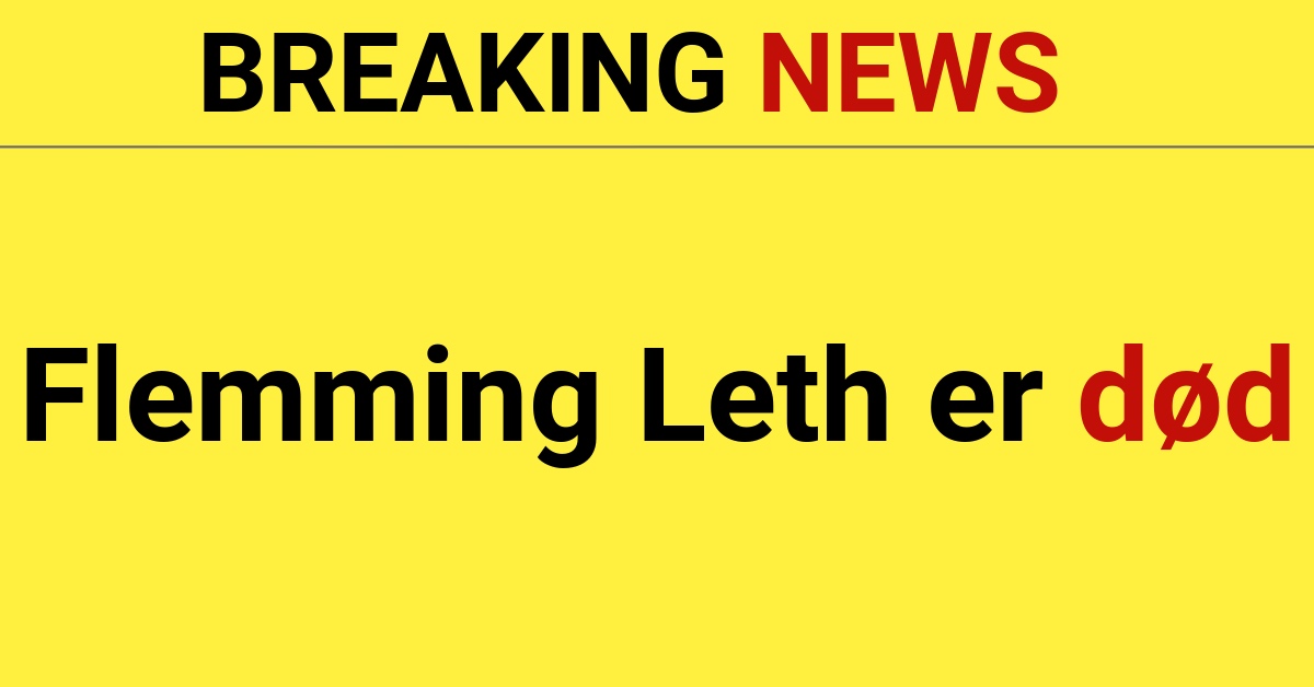 BREAKING: Flemming Leth er død