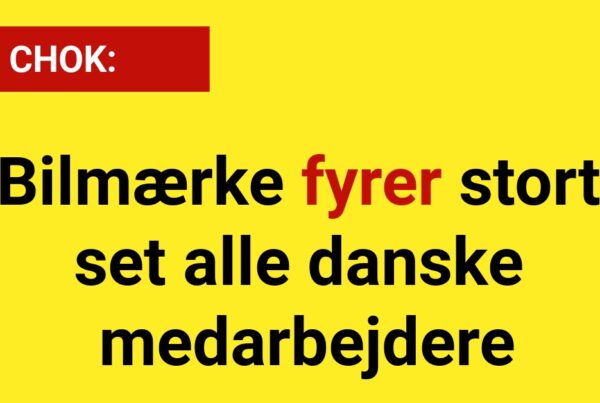 CHOK: Bilmærke fyrer stort set alle danske medarbejdere