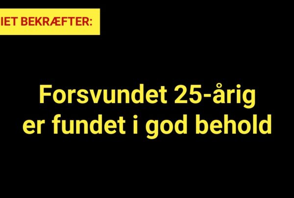 Forsvundet 25-årig er fundet i god behold