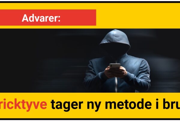 Advarer: Tricktyve tager ny metode i brug