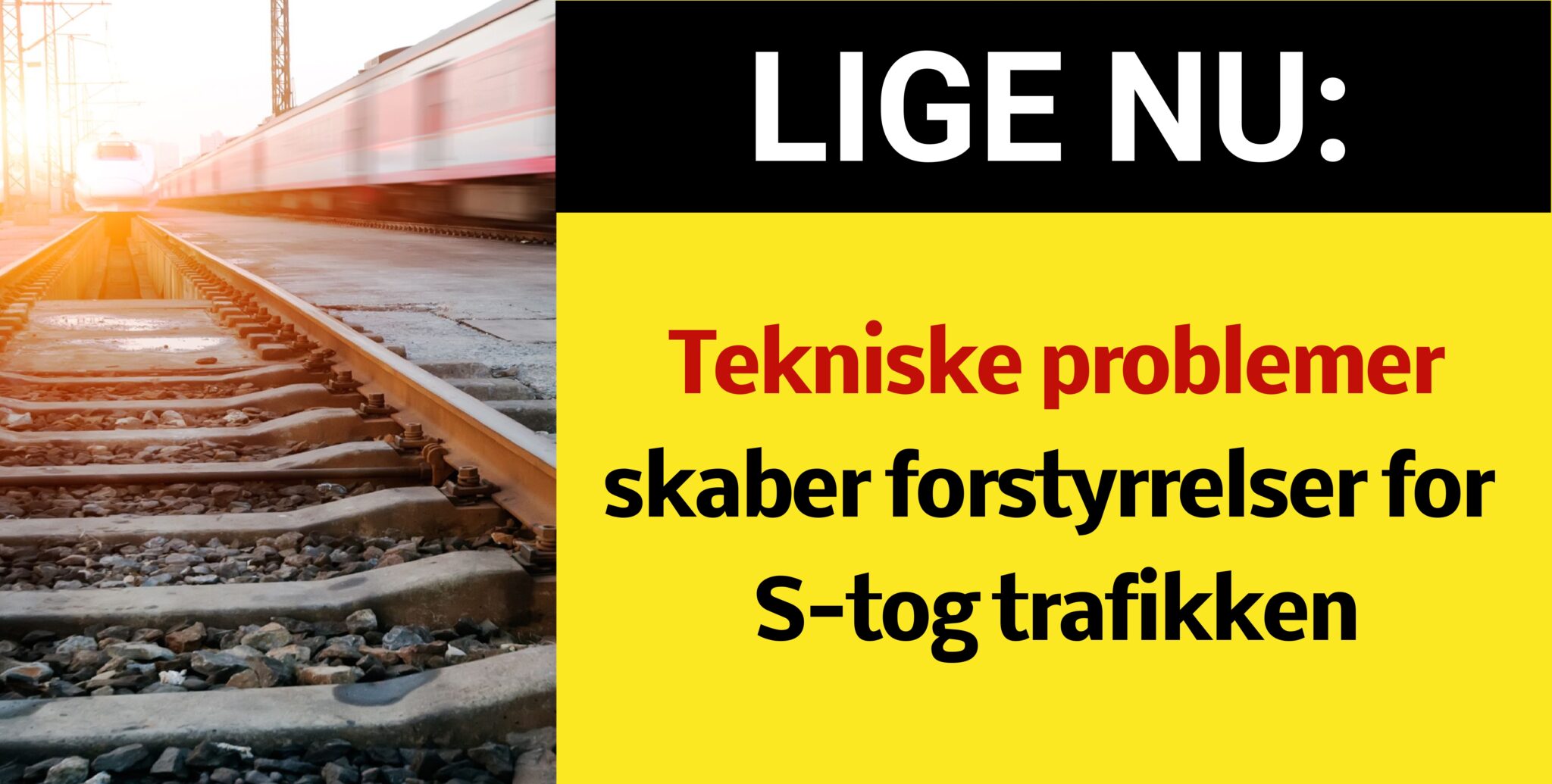 LIGE NU: Tekniske problemer skaber forstyrrelser for S-tog trafikken