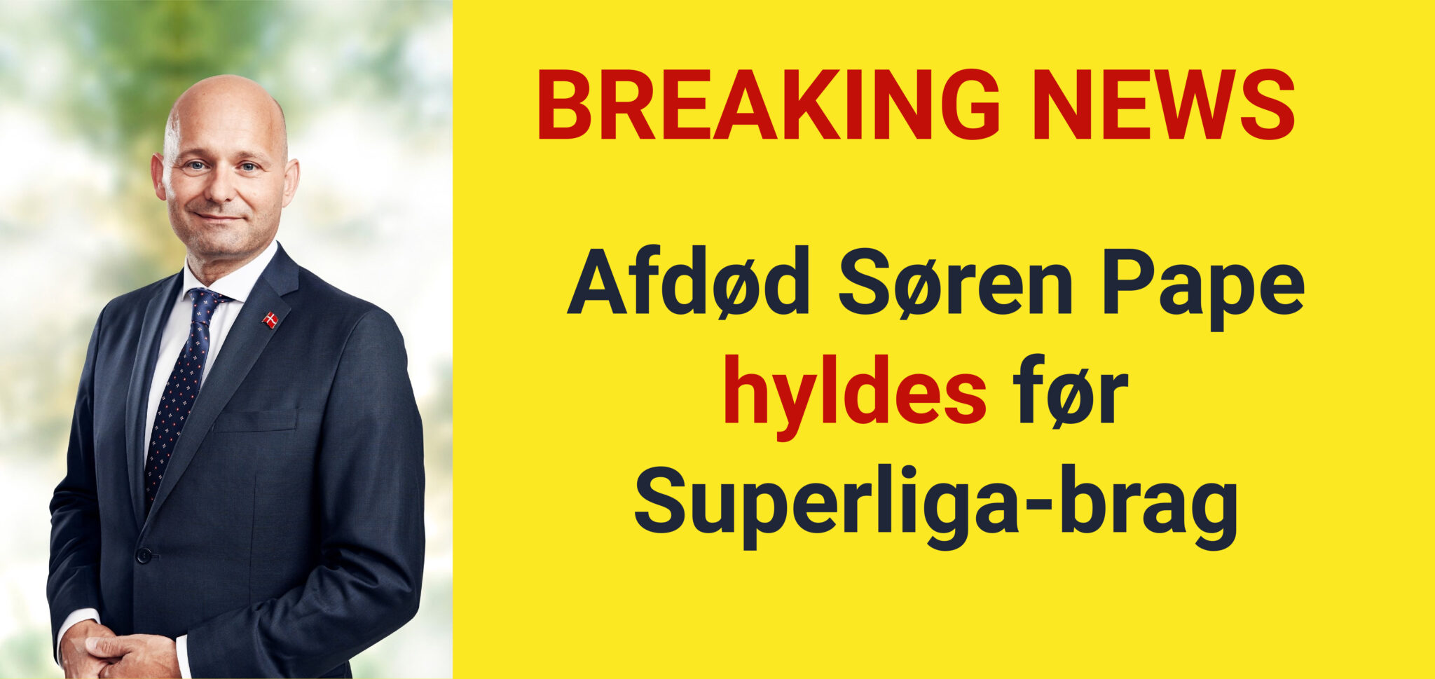 LIGE NU: Afdød Søren Pape hyldes før Superliga-brag