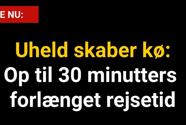 Uheld skaber kø: Op til 30 minutters forlænget rejsetid - Nyhed24.dk
